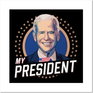 Biden My President Posters and Art